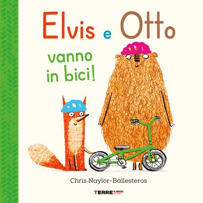 Elvis e Otto. Vanno in bici, libro per bambini sull'amicizia e la collaborazione