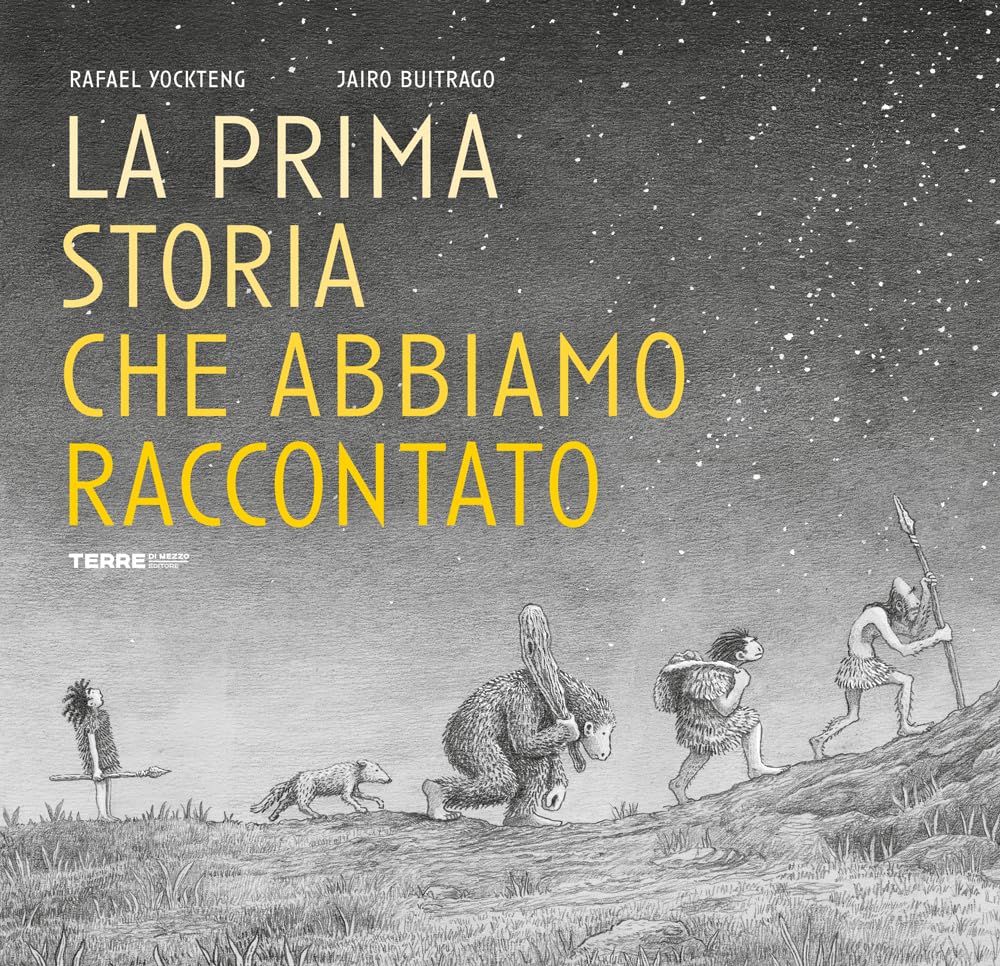La prima storia che abbiamo raccontato, silent book per bambini sul viaggio, la preistoria e il potere della narrazione
