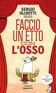 Copertina del libro illustrato Faccio-un-etto-con-l'osso di Sergio Olivotti, edito da Terre di Mezzo